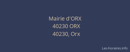 Mairie d'ORX