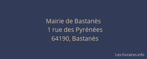 Mairie de Bastan&egrave;s