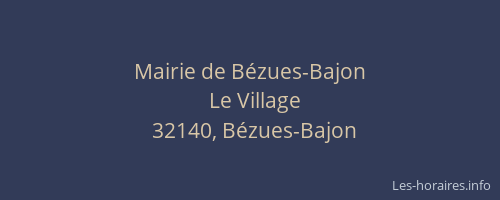 Mairie de B&eacute;zues-Bajon