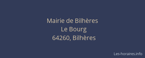 Mairie de Bilh&egrave;res