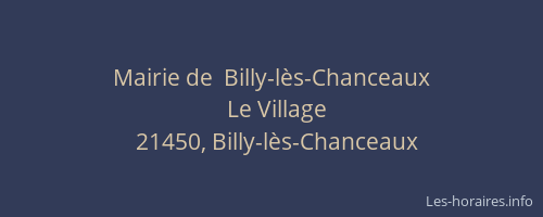 Mairie de  Billy-lès-Chanceaux