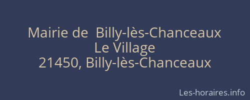Mairie de  Billy-lès-Chanceaux