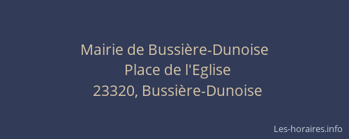 Mairie de Bussi&egrave;re-Dunoise
