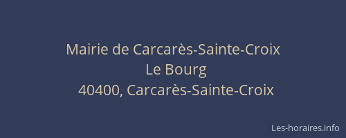 Mairie de Carcar&egrave;s-Sainte-Croix