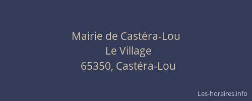 Mairie de Cast&eacute;ra-Lou