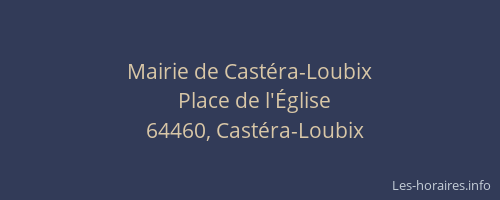 Mairie de Cast&eacute;ra-Loubix