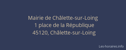 Mairie de Ch&acirc;lette-sur-Loing