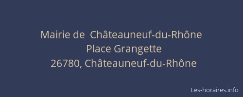 Mairie de  Ch&acirc;teauneuf-du-Rh&ocirc;ne