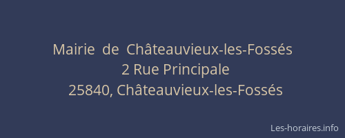 Mairie  de  Ch&acirc;teauvieux-les-Foss&eacute;s