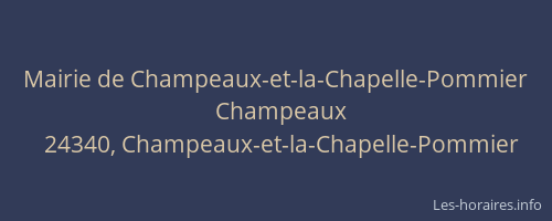 Mairie de Champeaux-et-la-Chapelle-Pommier