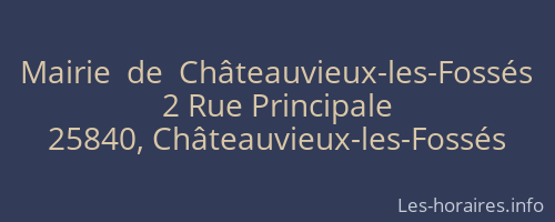 Mairie  de  Châteauvieux-les-Fossés
