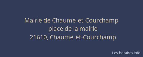 Mairie de Chaume-et-Courchamp