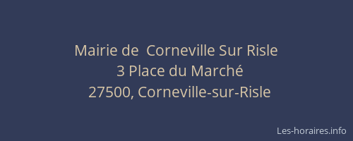 Mairie de  Corneville Sur Risle