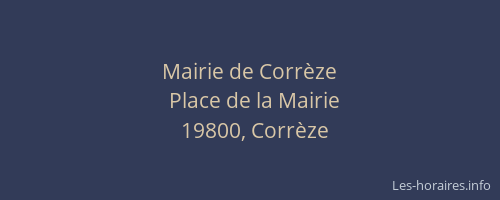 Mairie de Corr&egrave;ze