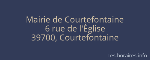 Mairie de Courtefontaine
