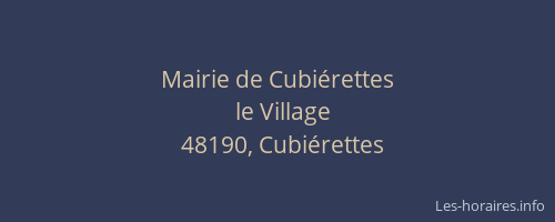 Mairie de Cubi&eacute;rettes