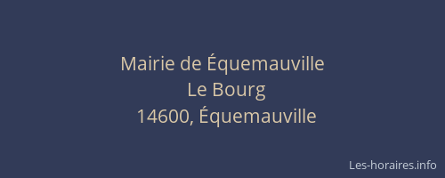 Mairie de &Eacute;quemauville