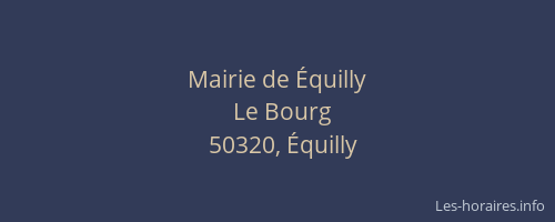 Mairie de &Eacute;quilly