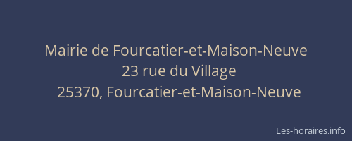 Mairie de Fourcatier-et-Maison-Neuve