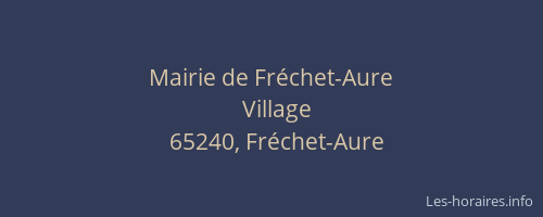 Mairie de Fr&eacute;chet-Aure