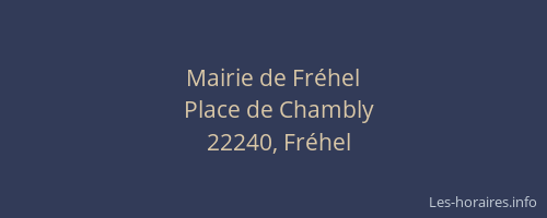 Mairie de Fr&eacute;hel