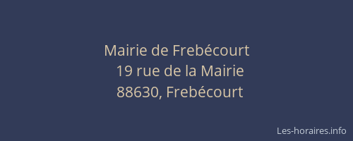Mairie de Freb&eacute;court