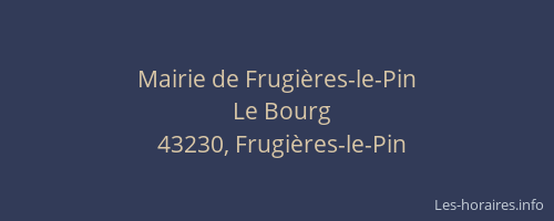 Mairie de Frugi&egrave;res-le-Pin