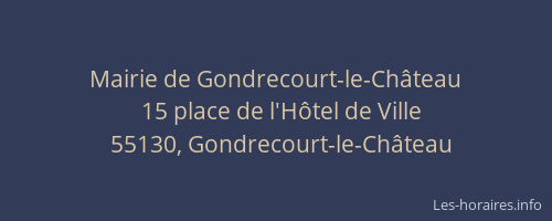 Mairie de Gondrecourt-le-Ch&acirc;teau