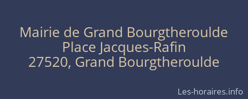 Mairie de Grand Bourgtheroulde