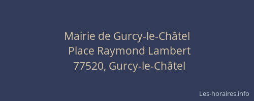 Mairie de Gurcy-le-Châtel