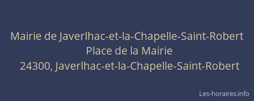 Mairie de Javerlhac-et-la-Chapelle-Saint-Robert