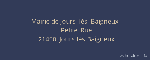 Mairie de Jours -l&egrave;s- Baigneux