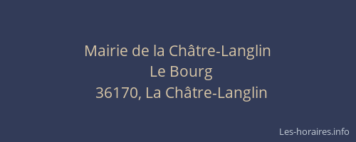 Mairie de la Ch&acirc;tre-Langlin