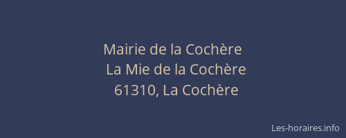 Mairie de la Coch&egrave;re
