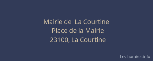 Mairie de  La Courtine