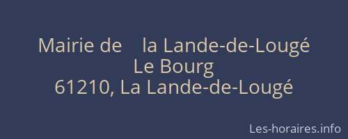 Mairie de    la Lande-de-Lougé