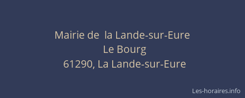 Mairie de  la Lande-sur-Eure