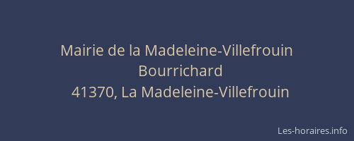 Mairie de la Madeleine-Villefrouin