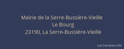 Mairie de la Serre-Bussi&egrave;re-Vieille