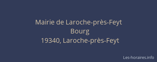 Mairie de Laroche-pr&egrave;s-Feyt