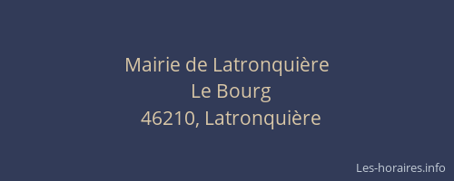 Mairie de Latronqui&egrave;re