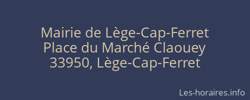 Mairie de L&egrave;ge-Cap-Ferret