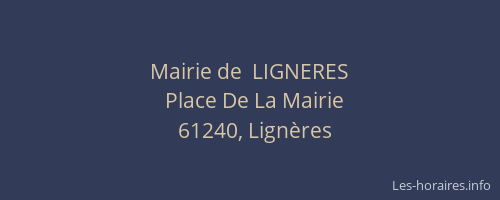 Mairie de  LIGNERES
