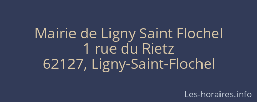Mairie de Ligny Saint Flochel