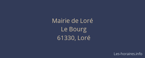 Mairie de Lor&eacute;