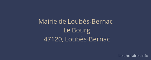 Mairie de Loub&egrave;s-Bernac