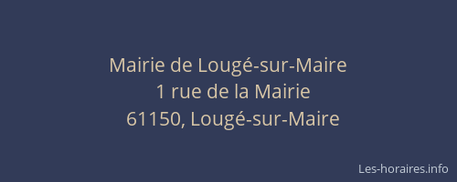 Mairie de Loug&eacute;-sur-Maire