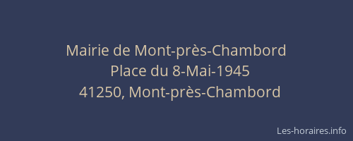 Mairie de Mont-pr&egrave;s-Chambord