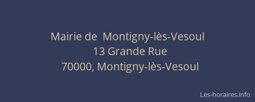 Mairie de  Montigny-l&egrave;s-Vesoul