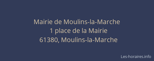 Mairie de Moulins-la-Marche